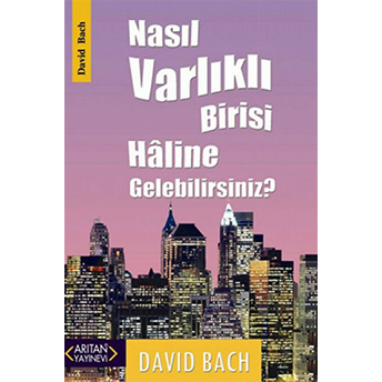 Nasıl Varlıklı Birisi Haline Gelebilirsiniz? David Bach