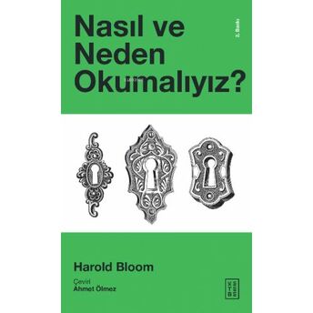 Nasıl Ve Neden Okumalıyız? Harold Bloom