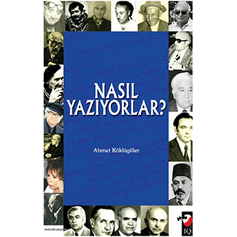 Nasıl Yazıyorlar? Ahmet Köklügiller