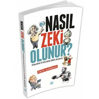 Nasıl Zeki Olunur Fatih Alemdar