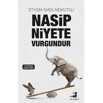 Nasip Niyete Vurgundur Ethem Emin Nemutlu