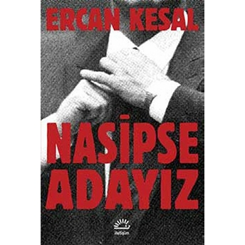 Nasipse Adayız Ercan Kesal