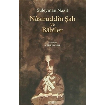 Nasıruddin Şah Ve Babiler Süleyman Nazif