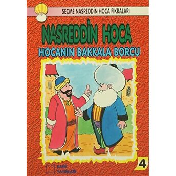 Nasreddin Hoca : Hocanın Bakkala Borcu Kolektif