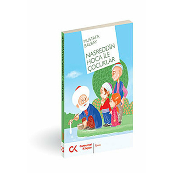 Nasreddin Hoca Ile Çocuklar Mustafa Balbay