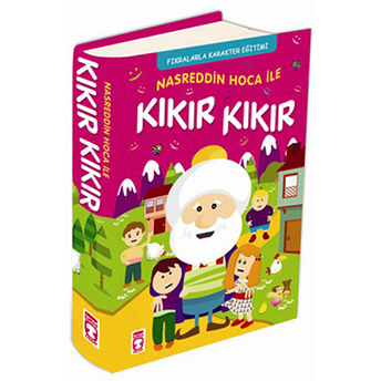 Nasreddin Hoca Ile Kıkır Kıkır Fıkralarla Karakter Eğitimi Gamze Alıcı