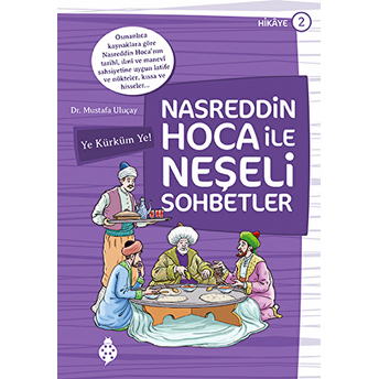 Nasreddin Hoca Ile Neşeli Sohbetler 2 - Ye Kürküm Ye Mustafa Uluçay