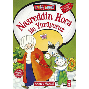 Nasreddin Hoca Ile Yürüyoruz Ahmet Maraşlı