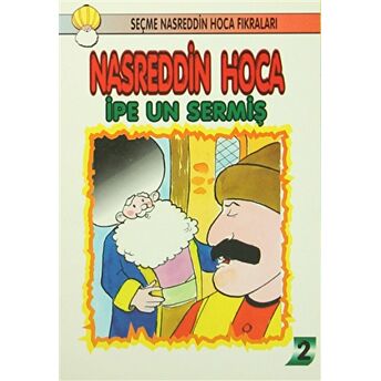 Nasreddin Hoca : Ipe Un Sermiş Kolektif