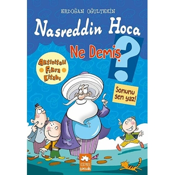 Nasreddin Hoca Ne Demiş? Erdoğan Oğultekin