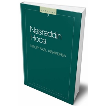 Nasreddin Hoca Necip Fazıl Kısakürek