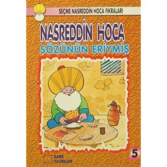 Nasreddin Hoca : Sözünün Eriymiş Kolektif