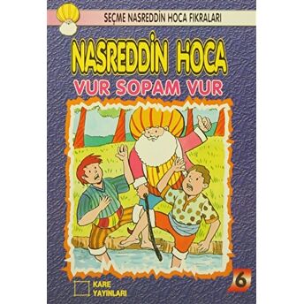 Nasreddin Hoca : Vur Sopam Vur Kolektif