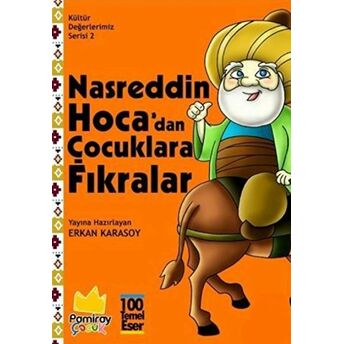 Nasreddin Hoca'Dan Çocuklara Fıkralar - Kültür Değerlerimiz Serisi 2 Kolektif