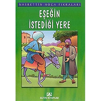 Nasrettin Hoca Fıkraları Eşeğin Istediği Yere Kolektif