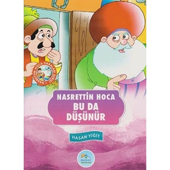 Nasrettin Hoca Fıkraları Serisi - Bu Da Düşünür Hasan Yiğit