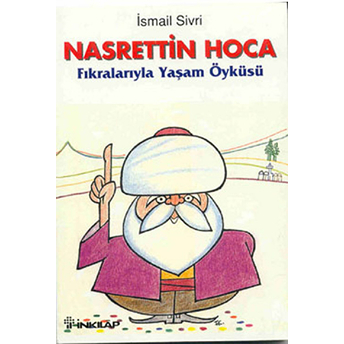 Nasrettin Hoca Fıkralarıyla Yaşam Öyküsü Ismail Sivri