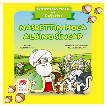 Nasrettin Hoca Ve Değerler - Nasrettin Hoca Albino Sincap Nuran Turan