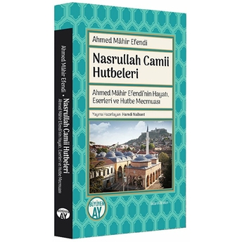 Nasrullah Camii Hutbeleri Ahmed Mahir Efendi