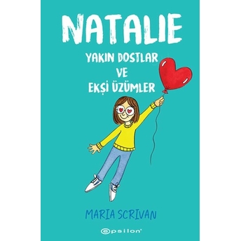 Natalie: Yakın Dostlar Ve Ekşi Üzümler Maria Scrivan