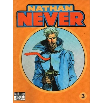 Nathan Never Cilt: 3 Sıfır Tolerans / Kötü Anılar / On Birinci Emir Michele Medda