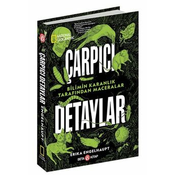 National Geographic - Çarpıcı Detaylar Erika Engelhaupt