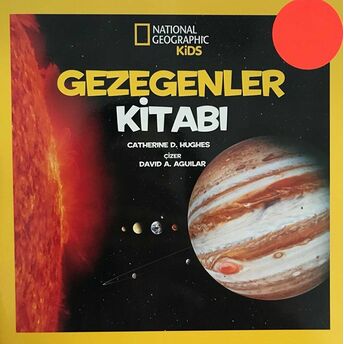 National Geographic Kids - Gezegenler Kitabı Catherine D. Hughes