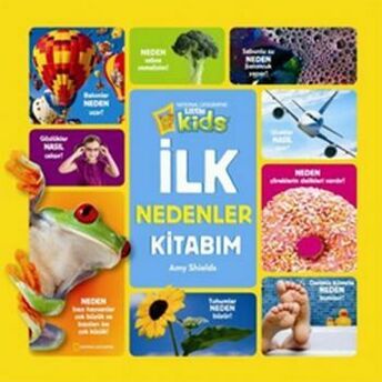 National Geographic Kids - Ilk Nedenler Kitabım Amy Shields