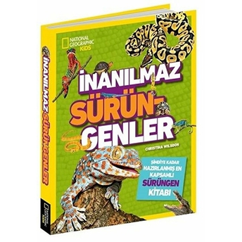 National Geographic Kids - Inanılmaz Sürüngenler Christina Wilsdon