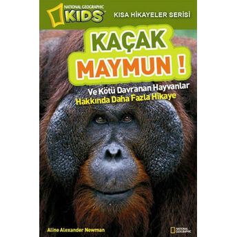 National Geographic Kids-Kaçak Maymun Aline Alexander Newman