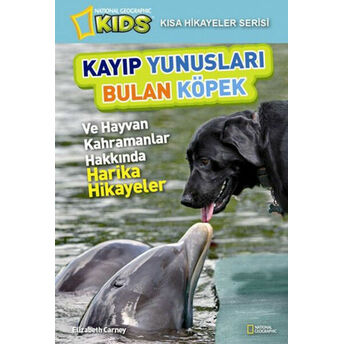 National Geographic Kids - Kayıp Yunusları Bulan Köpek Elizabeth Carney