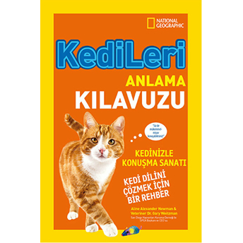 National Geographic Kids - Kedileri Anlama Kılavuzu Aline Alexander Newman - Dr. Gary Weitzman