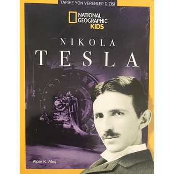 National Geographic Kids - Nikola Tesla Alper K. Ateş