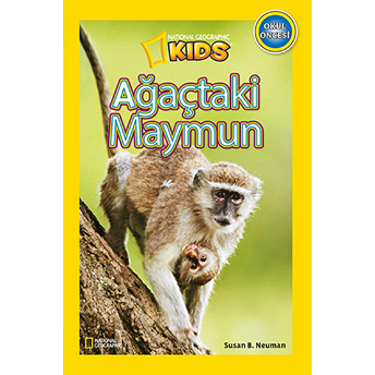 National Geographic Kids - Okul Öncesi Ağaçtaki Maymun Susan B. Neuman