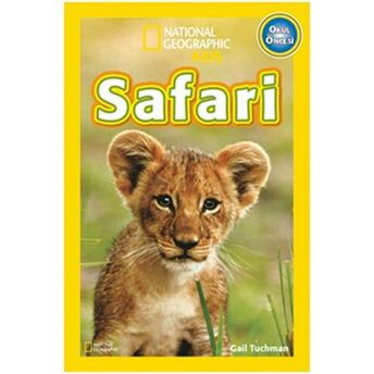 National Geographic Kids - Safari Hayvanları (Okul Öncesi) Gail Tuchman