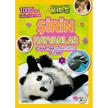 National Geographic Kids - Şirin Hayvanlar Çıktartma Ve Aktivite Kolektif