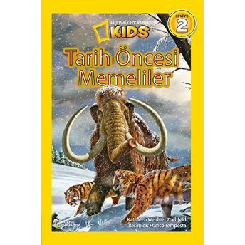 National Geographic Kids - Tarih Öncesi Memeliler Kathleen Weidner Zoehfeld