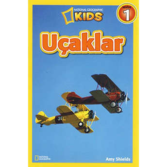 National Geographic Kids -Uçaklar Amy Shields