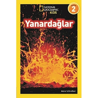 National Geographic Kids - Yanardağlar Anne Schreiber