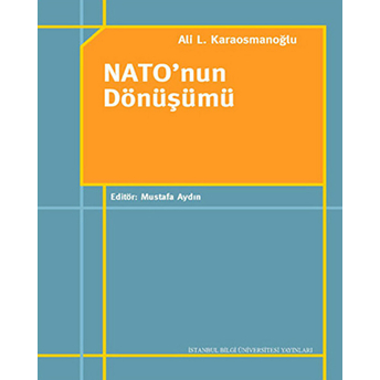 Nato’nun Dönüşümü Ali L. Karaosmanoğlu