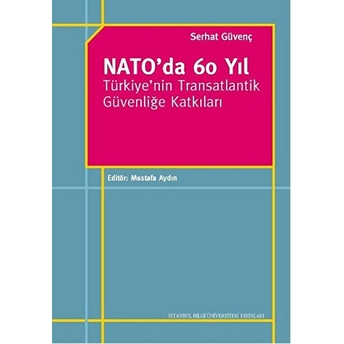 Nato'Da 60 Yıl Serhat Güvenç