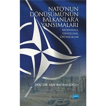 Nato'nun Dönüşümü'nün Balkanlar'a Yansımaları