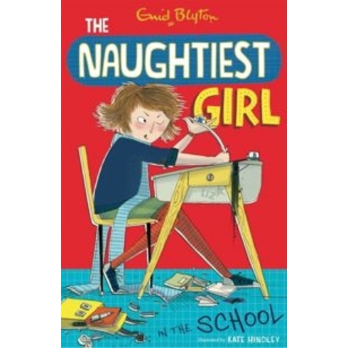 Naughtiest Girl: Naughtiest Girl In The School: Book 1 Enid Blyton