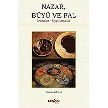 Nazar Büyü Ve Fal Inançlar Uygulamalar Sinan Yılmaz