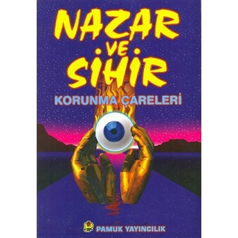 Nazar Ve Sihir Korunma Çareleri / Sır-005 Halid Bin Abdurrahman