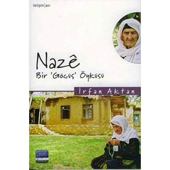 Naze, Bir Göçüş Öyküsü Irfan Aktan