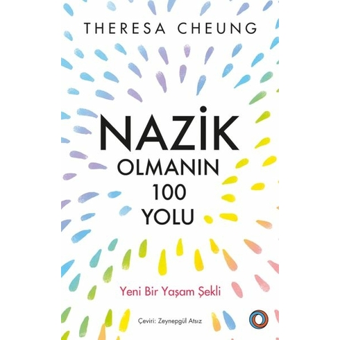 Nazik Olmanın 100 Yolu Theresa Cheung