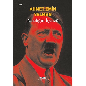 Naziliğin Içyüzü Ahmet Emin Yalman