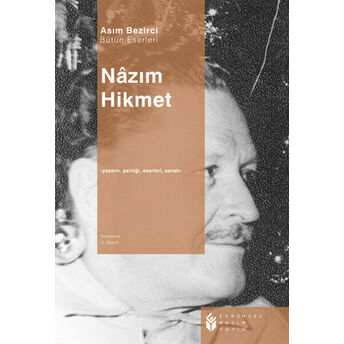 Nazım Hikmet - Asım Bezirci Bütün Eserleri Asım Bezirci