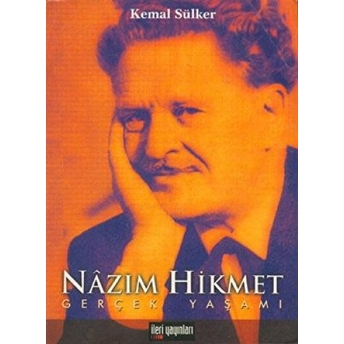 Nazım Hikmet Gerçek Yaşamı Kemal Sülker